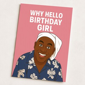 Carte d'anniversaire Ainsley Harriott - Pourquoi Hello Birthday Girl, voeux drôle de meme, carte de chef rose pour elle, cadeau humour gourmand