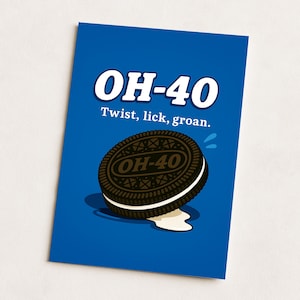40th Birthday Card – “OH-40” | Twist, Lick, Groan | Hilarious Gag Gift for Him or Her | Pun Milestone Card, Dad, Mum, Sister