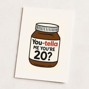 Carte 20e anniversaire – « Dites-moi que vous avez 20 ans ? | Jeu de mots à tartiner au chocolat | Carte pour bâillons gourmands pour lui | Carte mignonne et coquine