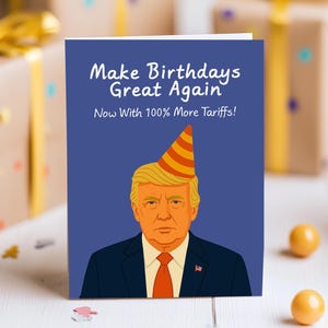 Carte d'anniversaire Donald Trump amusante pour lui ou pour elle - Idée cadeau blague humour politique - Carte de blague pour homme ou femme