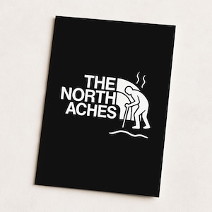 Grappige verjaardagskaart: buitenmerkparodie 'The North Aches' | Voor hem of haar | Humor over bergwandelingen 90e, 80e, 70e