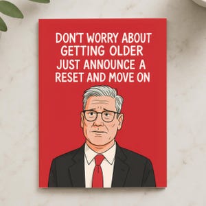 Carte d'anniversaire drôle de Keir Starmer - Carte de parti travailliste d'humour politique - Carte de voeux satirique de politique britannique - Carte drôle pour lui ou elle