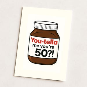 Biglietto di auguri per il 50° compleanno: "Mi dici che hai 50 anni?!" / Gioco di parole sulla crema al cioccolato / Biglietto di auguri divertente per lui o per lei / Biglietto di auguri con gioco di parole sui buongustai