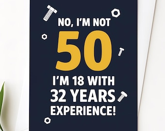 Tarjeta divertida de 50 cumpleaños: 18 con 32 años de experiencia
