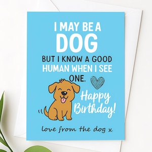 Carte d'anniversaire drôle du chien | Jolie carte pour animaux de compagnie pour les amoureux des chiens | Je suis peut-être un chien, mais je reconnais un bon humain quand j'en vois un