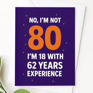 80e verjaardagskaart grappig, 18 jaar met 62 jaar ervaring, verjaardagskaart voor cadeau moeder, vader, vriend, grootouder
