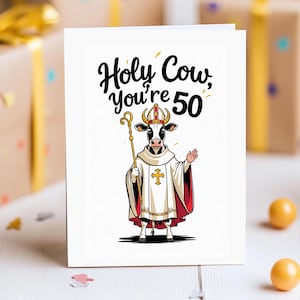 Carte du 50e anniversaire - Vache sacrée, vous avez 50 ans - Carte de bâillon-vache évêque dessin animé amusante pour lui ou elle