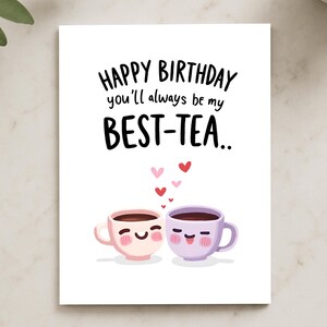Carte d'anniversaire meilleure amie pour femme - tasse à thé « You'll be my best-in », carte d'anniversaire mignonne pour elle, cadeau fantaisiste pour meilleure amie