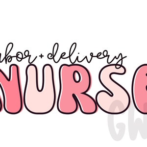 Labor and Delivery Nurse png, baby delivery png Nurse PNG, Labor and Delivery Nurse Sublimation PNG, Printable PNG Cricut Sublimation