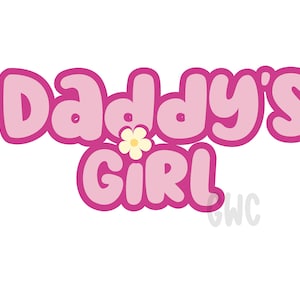 Daddy&#39;s Girl PNG, Daddy&#39;s Girl Sublimación Descarga digital, Girl Dad PNG