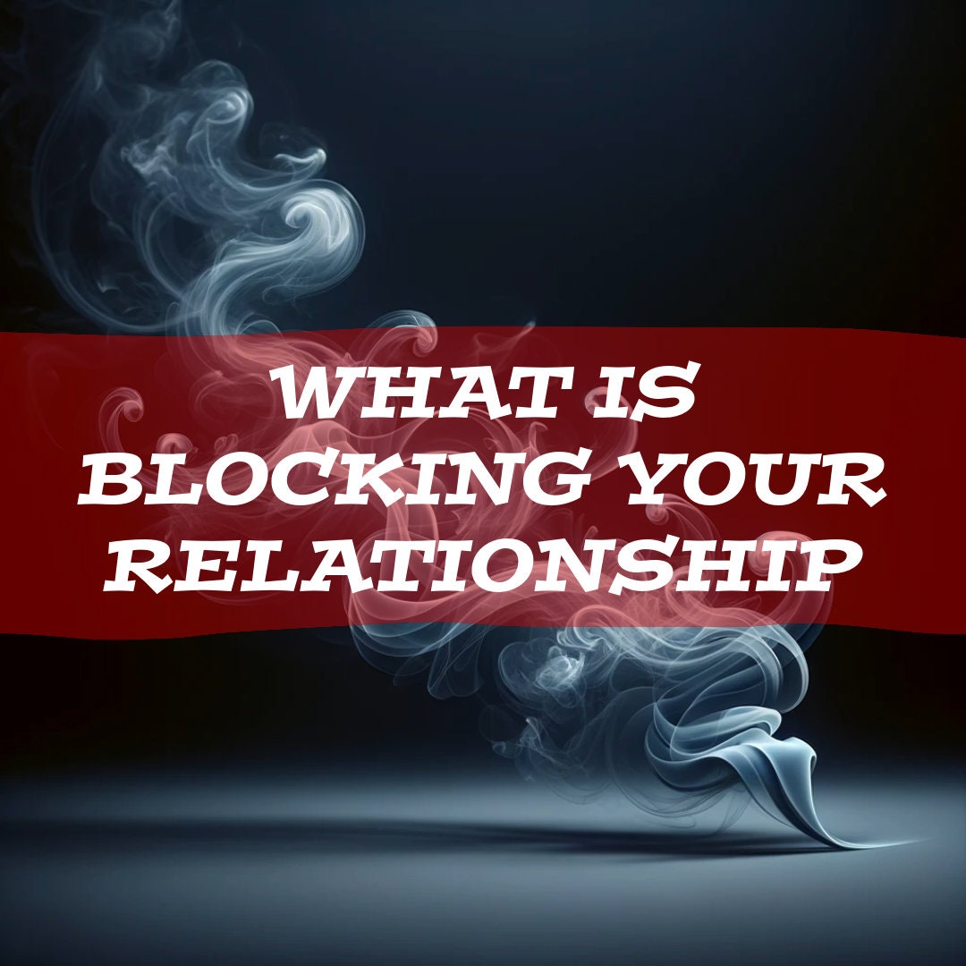 What is Blocking Your Relationship Reading / Same Day Delivery in 24