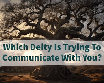 Which Deity is Calling You? / Find Out Your Deity