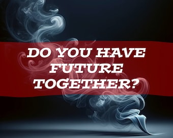 Do You Have a Future Together Reading / Same Day Delivery (in 24 Hours)