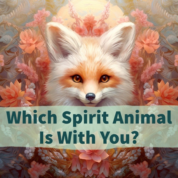 Which Spirit Animal Is Sided With You? / Learn Your Current Spirit Animal Today / Same Day Response