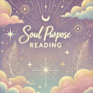 Leitura do Propósito da Alma: Por que Você Está Aqui? Qual é a Missão da Sua Alma?