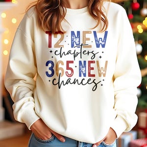 Happy New Years 12 New Chapters 365 New Chances PNG, Sweatshirt T-shirt Printing, T-Shirt Design, Instant Digital Download Png