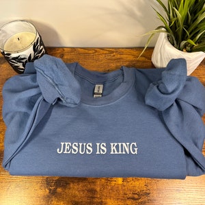 Jesus is King Embroidery Sweater, Colored Embroidered Crewneck / Hoodie, Christian Clothing, Jesus Clothing, Personalized Sweatshirt