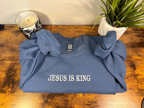 Jesus is King Embroidery Sweater, Colored Embroidered Crewneck / Hoodie, Christian Clothing, Jesus Clothing, Personalized Sweatshirt