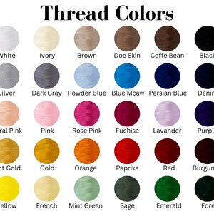 May include: A chart of 24 different thread colors, including white, ivory, brown, doe skin, coffee bean, black, silver, dark gray, powder blue, blue mcaw, persian blue, denim, coral pink, pink, rose pink, fuchsia, lavender, purple, light gold, gold, orange, paprika, red, burgundy, yellow, french, mint green, sage, emerald, and forest.