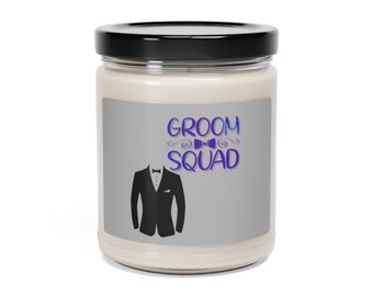 Groom Squad, Wedding, Groom, Bachelor Party, Groom Crew, Team Groom, Marriage, Scented Soy Candle, 9oz