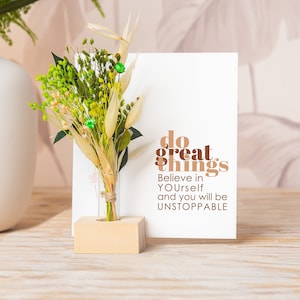Great Things Believe in Yourself, Personalized gifts for Her, Just Because Card, Dried Flower Bouquet Wood Vase, Gifts for Friend, For Him
