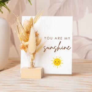 You Are My Sunshine, Gift Card For Best Friend, For Sister, For Mom, Dried Flowers Bouquet, Vase, Friendship Greeting Card, Sunshine Card XO