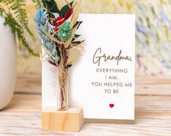 Personalized gifts for Grandma, Cards for Grandma Everything I Am You Help Me To Be, Gifts for Her, Dried Flower Bouquet Vase box Home Decor