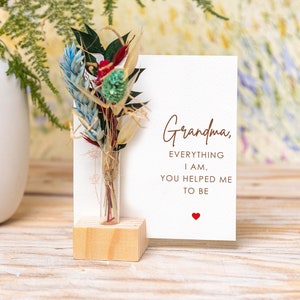 Personalized gifts for Grandma, Cards for Grandma Everything I Am You Help Me To Be, Gifts for Her, Dried Flower Bouquet Vase box Home Decor