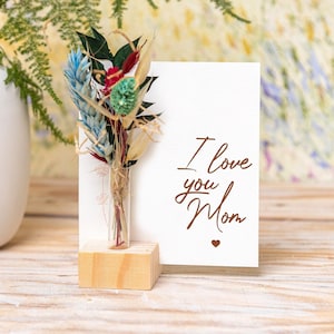 I Love You Mom, Mothers Day Gift, Mom Valentines Day Card, Dried Flower Bouquet, Mum, Vase Home Decor, Floral Personalized Gifts for women