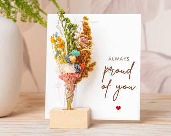 Proud Cards, Always Proud Of You, Well Done Card, Congratulations, Just Because Card, Dried Flowers Bouquet, Wood Vase, Encouragement Gifts