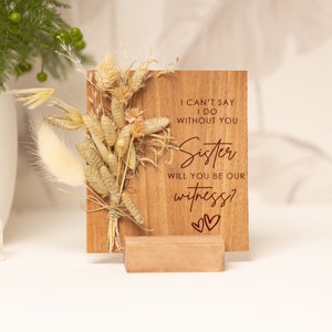 I Can't Say I Do Without You Sister, Wood card Will You Be My Witness, Wedding proposal Box Dried Flowers, Bridal Party Gifts Box bridesmaid