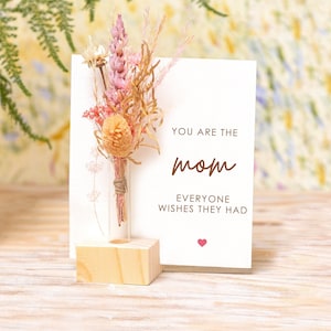 Mothers Day gifts, You Are The Mom Everyone Whises They Have, Personalized gifts for Mum, Special Mothers Day Gifts Dried Flowers Bouquet XO
