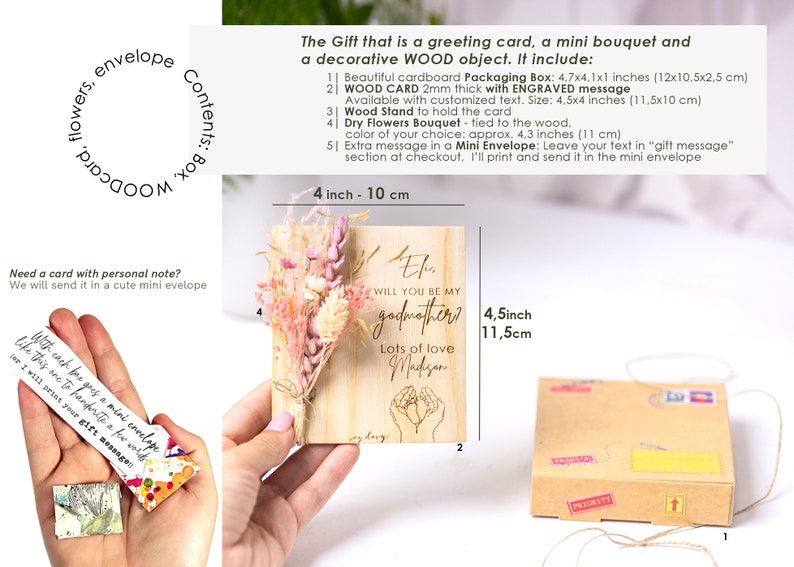 May include: A wooden card with a bouquet of dried flowers attached to it. The card says "Will you be my godmother?" with the name Madison and the text "Lots of love". The card is 4.5 inches by 11.5 inches.