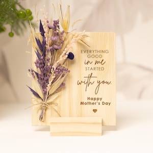 Everything Good In Me Started With You, Happy Mothers Day Gift, Wood Card With Dried Flowers, Personalized Gifts, Engraved Wood Gift Mum