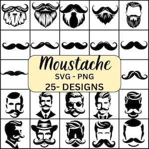 May include: A collection of 25 black and white mustache designs in a grid format. The image features a central text box stating "Moustache SVG - PNG 25- DESIGNS". The mustaches vary in style, from thin pencil mustaches to full, bushy designs.