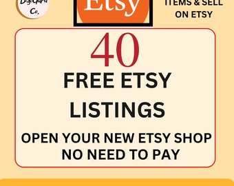 Get 40 Free Etsy Listing, Etsy 40 Free Listings,Free Listings on Etsy, Open New Etsy Shop, New Etsy Seller Registration, Free Etsy Listings