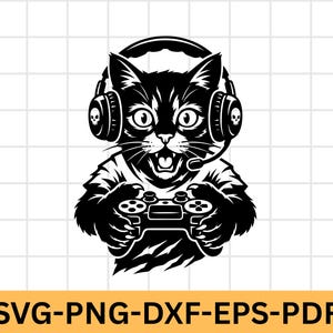May include: Black and white graphic of a cat wearing headphones with a skull design, holding a video game controller. The cat has an excited expression. The image includes the text "SVG-PNG-DXF-EPS-PDF" in a yellow banner.