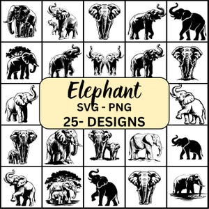 May include: A collection of 25 elephant designs in SVG and PNG formats. The images are in black and white, showcasing various poses and styles of elephants, including some with their young. The text "Elephant SVG - PNG 25- DESIGNS" is in the center.