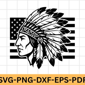 Native American chief svg, Indian Chief svg, Indigenous Warrior silhouette, Chief Headdress USA flag svg, Native Tribal Warrior svg png eps