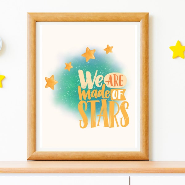 We are made of stars Poster - A3 or A4 Digital Download - Print at home. Lovely gift. Perfect for children's room. Fun print!