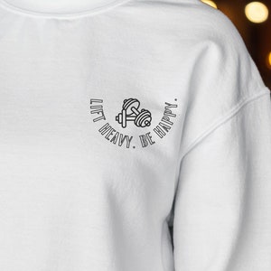 Lift Heavy Be Happy Sweatshirt, Workout Apparel, Fitness Sweatshirt, Exercise Sweatshirt, Weightlifting Sweatshirt, Dumbbell Sweatshirt