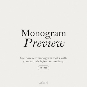 May include: A light beige graphic with the words "Monogram Preview" in elegant black font. Below, text reads "See how our monogram looks with your initials before committing." A button says "1 STYLE". The brand name "cafunè" is at the bottom.