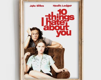 10 Things I Hate About You Romantic Comedy 90s Teen Movie Poster Valentine’s Day Gift Pop Culture Love Story Wall Art Holiday Print PRINT127