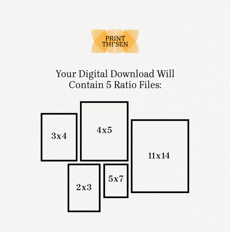 May include: A diagram showing five different aspect ratios for digital downloads. The ratios are 2x3, 3x4, 4x5, 5x7, and 11x14.