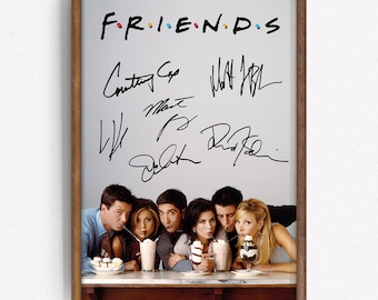 FRIENDS Cast Signed Poster Print, Photo Autograph, TV Show Memorabilia, Season Series Collectible, Framed Fan Gift, Iconic Sitcom, PRINT079