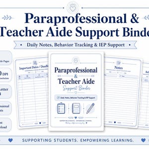 May include: A digital Paraprofessional & Teacher Aide Support Binder featuring 30 printable pages in US Letter and A4 sizes. The set includes templates for daily notes, behavior tracking, and IEP support with a professional blue and white layout.