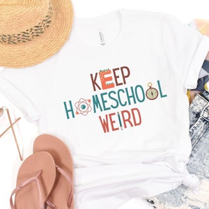 Keep Homeschool Weird Shirt, Homeschool Shirt, Homeschool Mom Shirt, Funny Homeschool Shirt, Classical Conversations