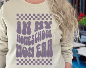 In My Homeschool Mom Era Sweatshirt for Homeschool Mom, Homeschool Mom Sweatshirt for Fall, Homeschool Mama Homeschool Mom Gift