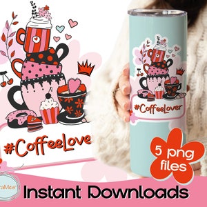 Coffee Lover png tumbler wrap coffee cups png sublimation design download mother&#39;s day design 20oz tumbler wrap coffee cups sublimation png