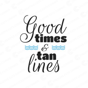 Good Times Svg Files For Cricut Summer Svg Beach Svg Sunshine Svg Summer Shirt Beach Life Svg Vacation Tshirt Svg Beach Quote Png Dxf Files